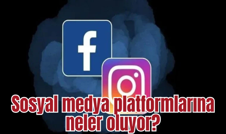 Sosyal medya platformlarına neler oluyor?