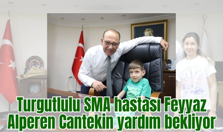 Başkan Çetin Akın SMA’lı Feyyaz Alperen için dayanışma çağrısı yaptı 