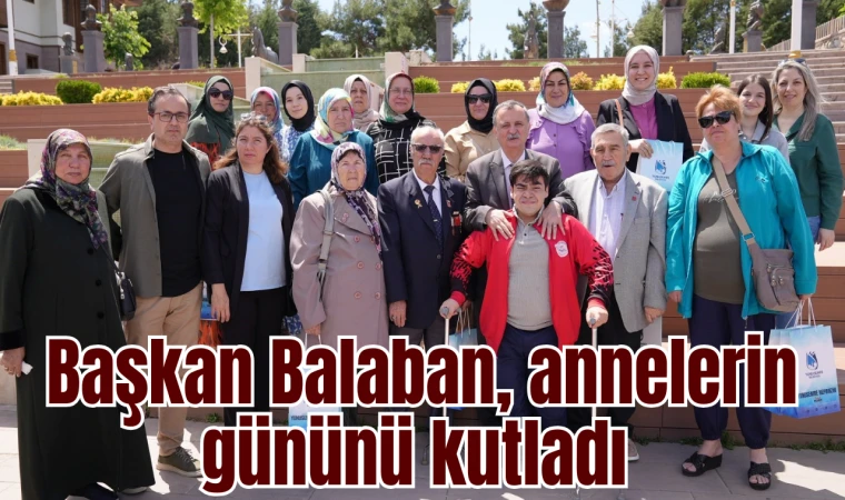 Başkan Balaban, annelerin gününü kutladı