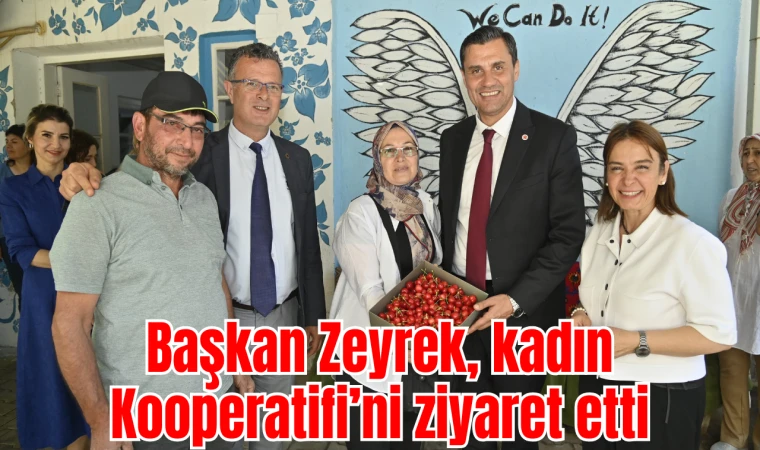 Başkan Zeyrek, kadın Kooperatifi’ni ziyaret etti