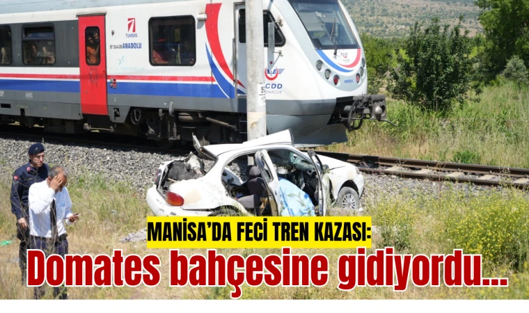 Manisa'da tren otomobile çarptı: 1 ölü