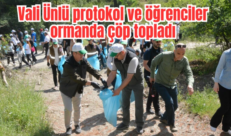 Vali Ünlü protokol ve öğrenciler ormanda çöp topladı 