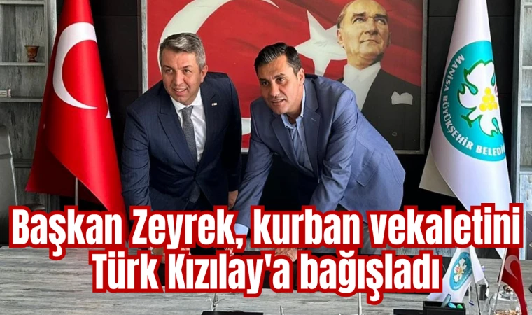 Başkan Zeyrek, kurban vekaletini Türk Kızılay'a bağışladı