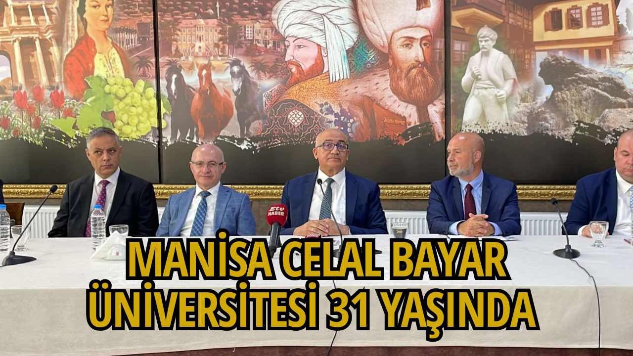 Manisa Celal Bayar Üniversitesi 31 Yaşında