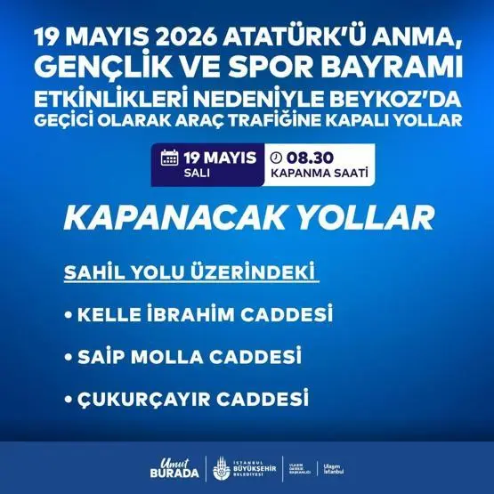 19 MAYIS TRAFİĞE KAPATILACAK YOLLAR 2026: Yarın İstanbulda Hangi Yollar Kapalı